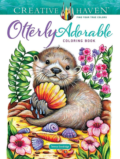 Creative Haven Otterly Adorable Coloring Book -- Teresa Goodridge, Paperback