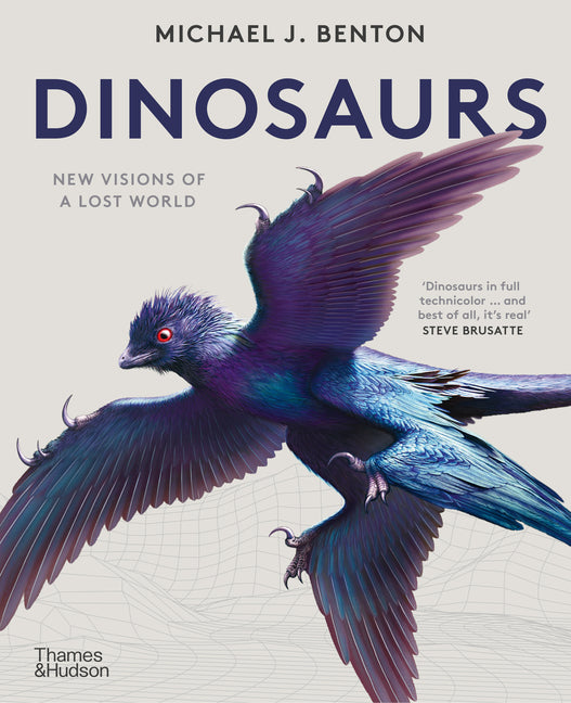 Dinosaurs: New Visions of a Lost World -- Michael J. Benton, Paperback