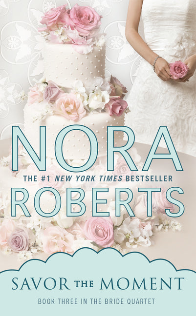Savor the Moment -- Nora Roberts, Mass Market Paperbound
