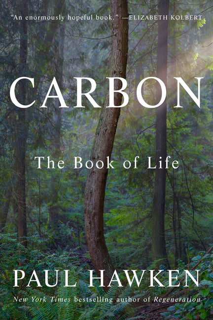Carbon: The Book of Life -- Paul Hawken, Hardcover