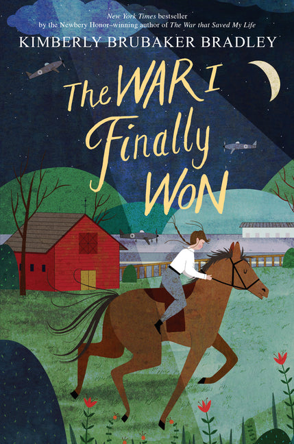 The War I Finally Won -- Kimberly Brubaker Bradley, Hardcover