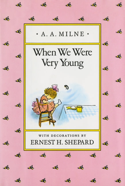 When We Were Very Young -- A. A. Milne, Hardcover