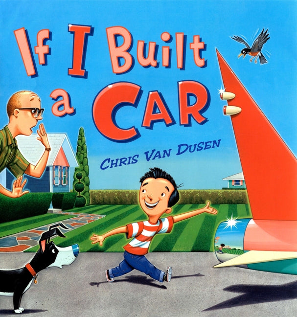 If I Built a Car -- Chris Van Dusen, Hardcover