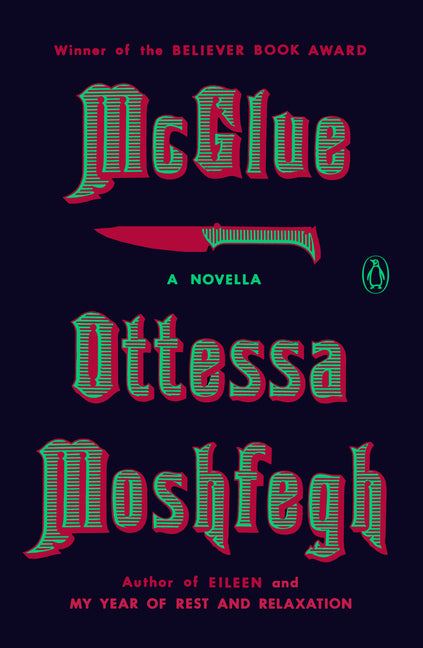 McGlue: A Novella -- Ottessa Moshfegh, Paperback
