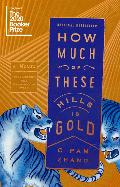 How Much of These Hills Is Gold -- C. Pam Zhang, Paperback