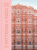 Patterns of India: A Journey Through Colors, Textiles, and the Vibrancy of Rajasthan -- Christine Chitnis, Hardcover
