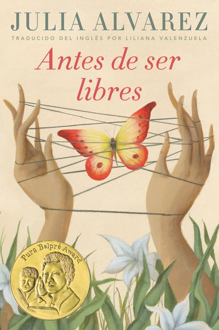 Antes de Ser Libres -- Julia Alvarez, Paperback