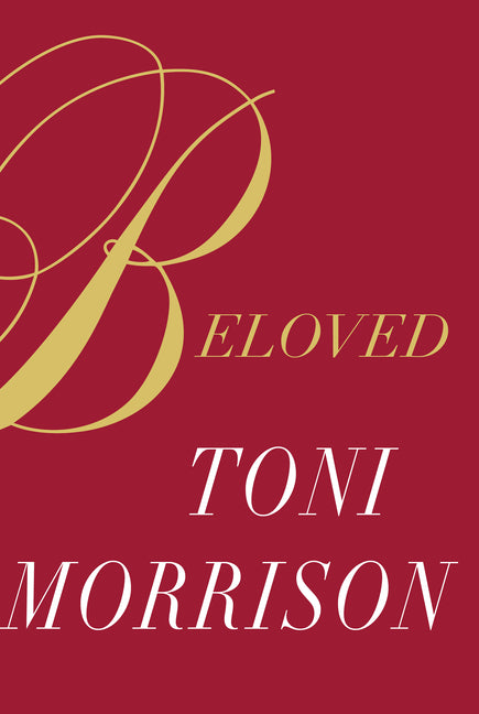 Beloved (Pulitzer Prize Winner) -- Toni Morrison, Hardcover