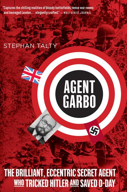 Agent Garbo -- Stephan Talty, Paperback