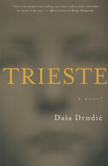 Trieste -- Dasa Drndic, Paperback