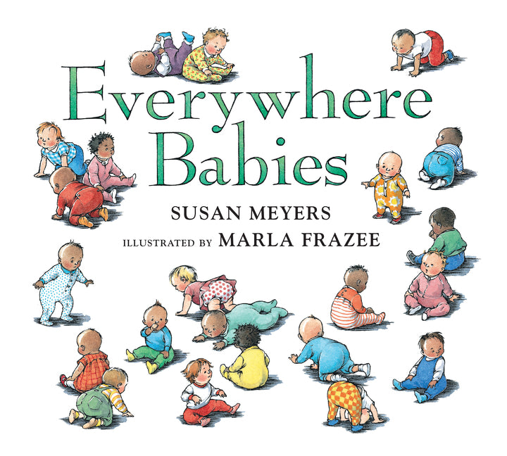 Everywhere Babies Padded -- Susan Meyers, Board Book
