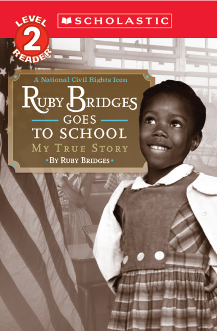 Ruby Bridges Goes to School: My True Story -- Ruby Bridges, Paperback