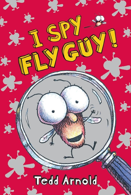 I Spy Fly Guy! (Fly Guy #7) -- Tedd Arnold, Hardcover
