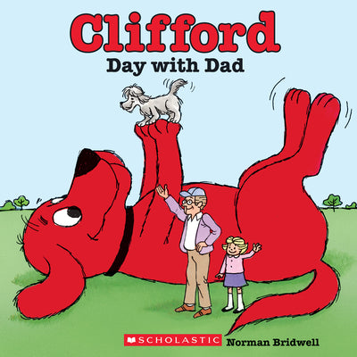Clifford's Day with Dad (Classic Storybook) -- Norman Bridwell, Paperback