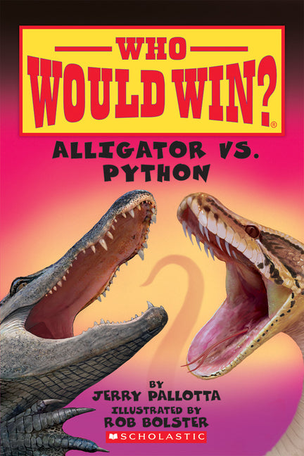 Alligator vs. Python (Who Would Win?) -- Jerry Pallotta, Paperback