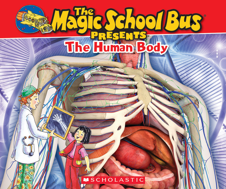 The Magic School Bus Presents: The Human Body: A Nonfiction Companion to the Original Magic School Bus Series -- Dan Green, Paperback