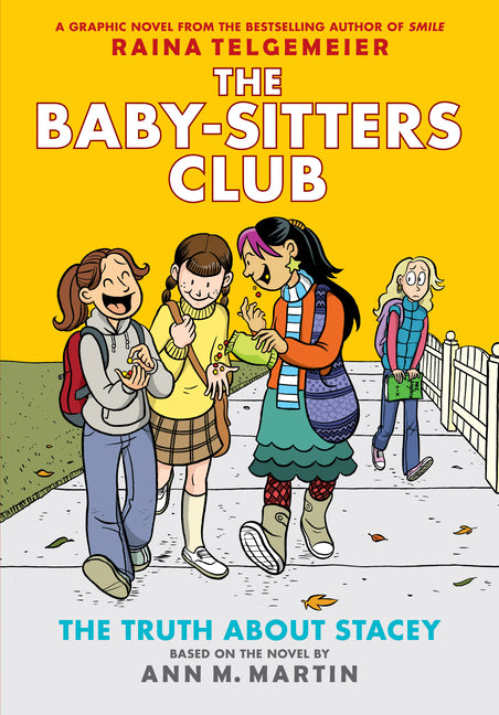The Truth about Stacey: A Graphic Novel (the Baby-Sitters Club #2): Volume 2 -- Raina Telgemeier, Hardcover