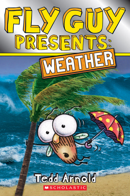 Fly Guy Presents: Weather -- Tedd Arnold, Paperback