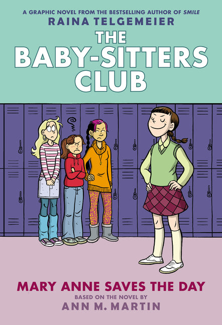 Mary Anne Saves the Day: A Graphic Novel (the Baby-Sitters Club #3): Volume 3 -- Raina Telgemeier, Hardcover