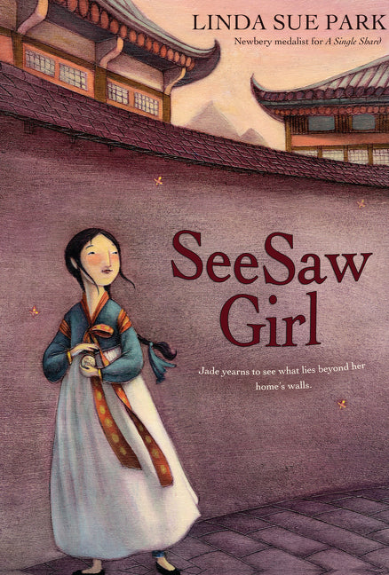 Seesaw Girl -- Linda Sue Park, Paperback