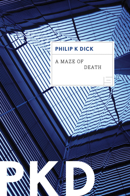 A Maze of Death -- Philip K. Dick, Paperback