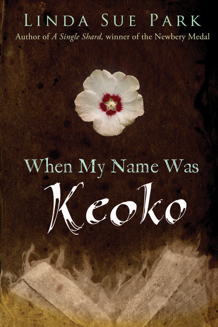 When My Name Was Keoko -- Linda Sue Park, Paperback