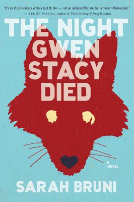 Night Gwen Stacy Died -- Sarah Bruni, Paperback