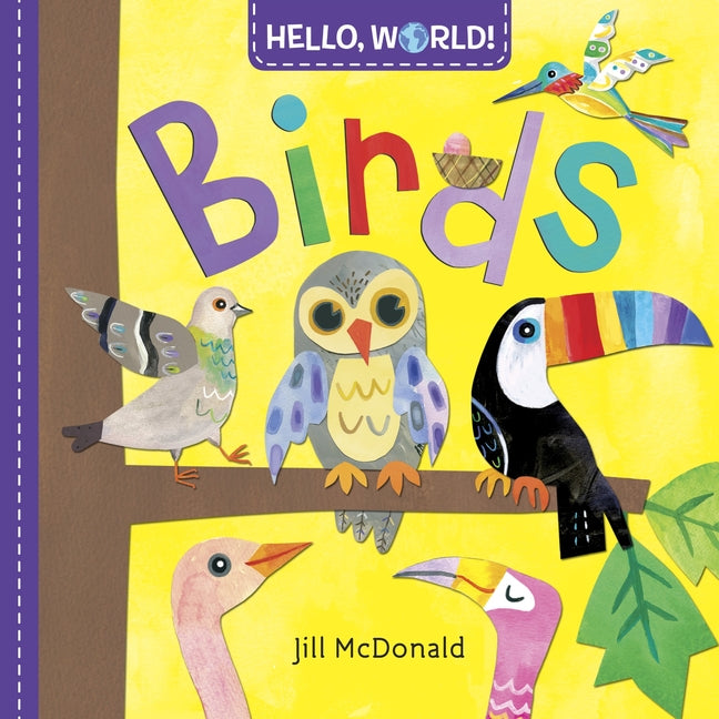 Hello, World! Birds -- Jill McDonald, Board Book