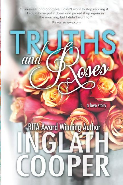 Truths and Roses -- Inglath Cooper, Paperback