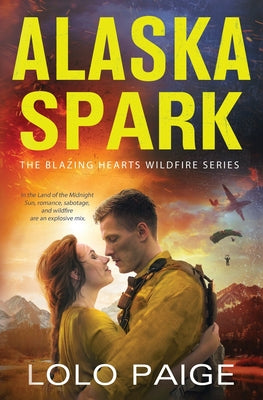 Alaska Spark: A Friends to Lovers Workplace Romance by Paige, Lolo