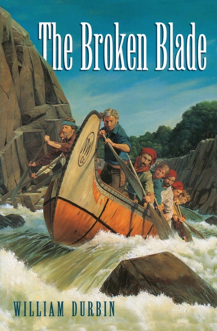 The Broken Blade -- William Durbin, Paperback