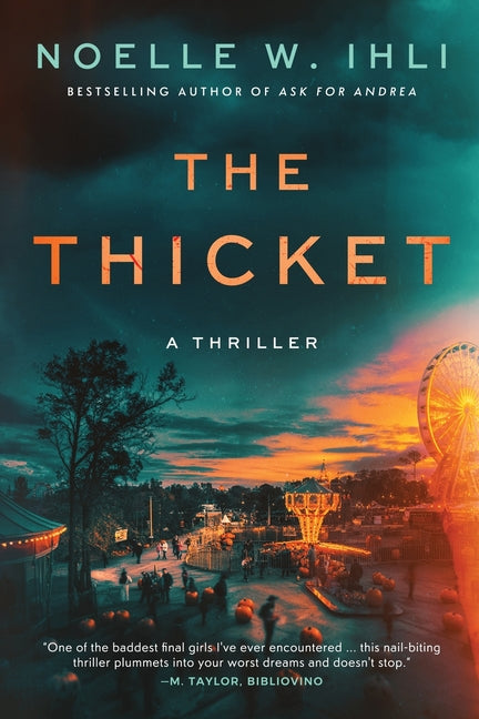 The Thicket -- Noelle W. Ihli, Paperback