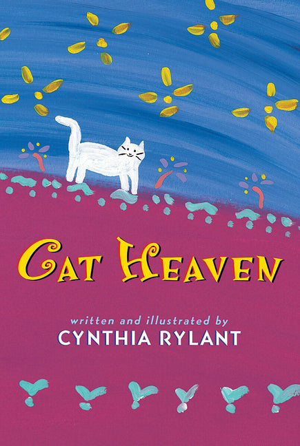 Cat Heaven -- Cynthia Rylant, Hardcover