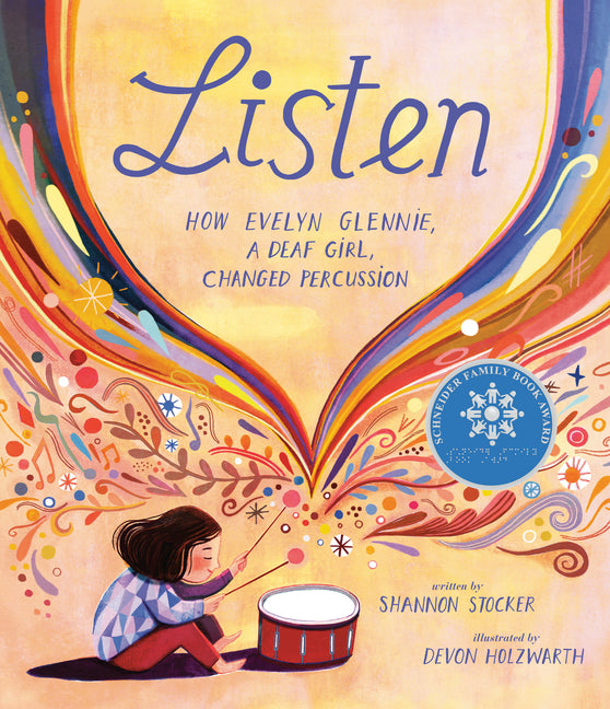 Listen: How Evelyn Glennie, a Deaf Girl, Changed Percussion -- Shannon Stocker, Hardcover