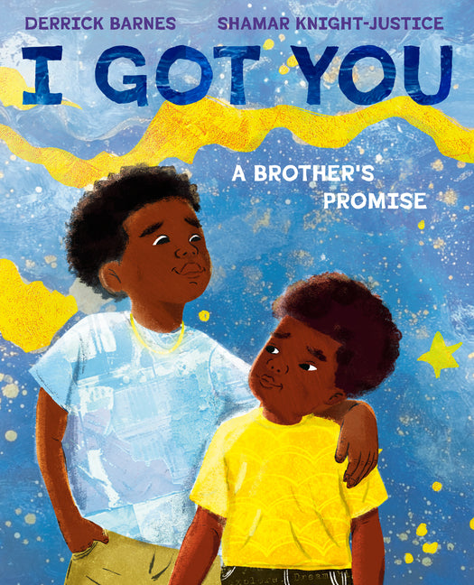 I Got You -- Derrick Barnes, Hardcover