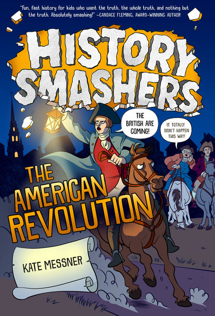 History Smashers: The American Revolution -- Kate Messner, Library Binding