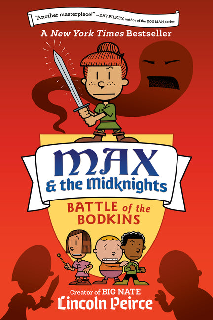 Max and the Midknights: Battle of the Bodkins -- Lincoln Peirce, Paperback