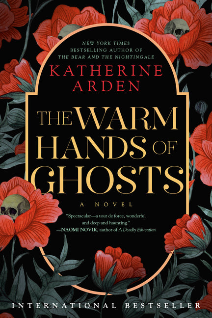 The Warm Hands of Ghosts -- Katherine Arden, Paperback