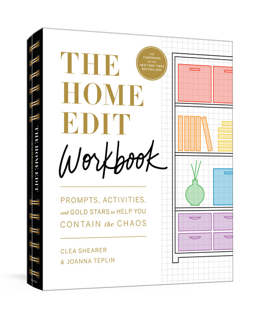 The Home Edit Workbook: Prompts, Activities, and Gold Stars to Help You Contain the Chaos -- Clea Shearer, Paperback