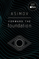 Forward the Foundation -- Isaac Asimov, Paperback