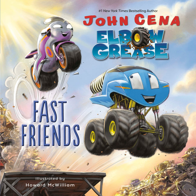Elbow Grease: Fast Friends -- John Cena, Hardcover