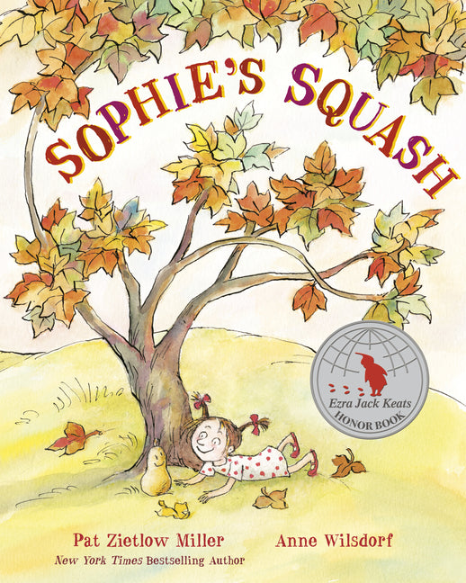 Sophie's Squash -- Pat Zietlow Miller, Paperback
