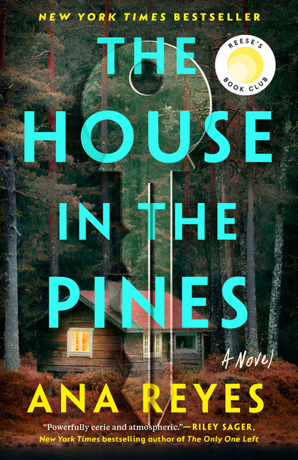 The House in the Pines: Reese's Book Club -- Ana Reyes, Paperback