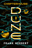 Chapterhouse: Dune -- Frank Herbert, Paperback