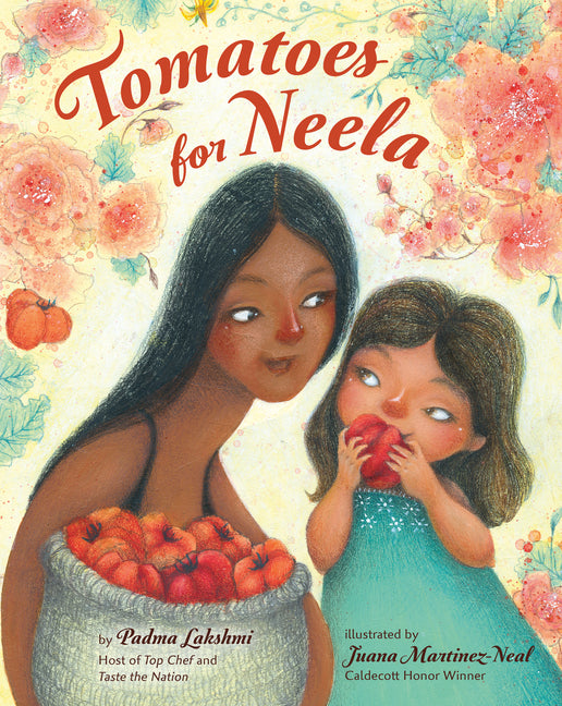 Tomatoes for Neela -- Padma Lakshmi, Hardcover