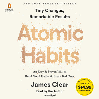 Atomic Habits: An Easy & Proven Way to Build Good Habits & Break Bad Ones -- James Clear, CD