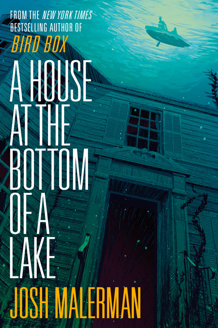 A House at the Bottom of a Lake -- Josh Malerman, Paperback