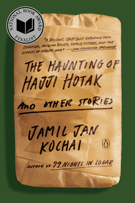 The Haunting of Hajji Hotak and Other Stories -- Jamil Jan Kochai, Paperback