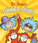 Dr. Seuss's Summer Things -- Dr Seuss, Board Book