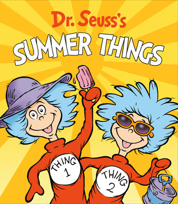 Dr. Seuss's Summer Things -- Dr Seuss, Board Book